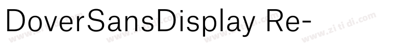 DoverSansDisplay Re字体转换 DoverSansDisplay Re字体转换